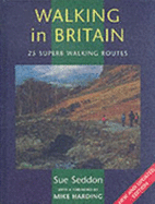 Walking in Britain - Seddon, Sue, and Harding, Mike (Foreword by)