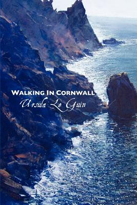 Walking in Cornwall - Le Guin, Ursula K.