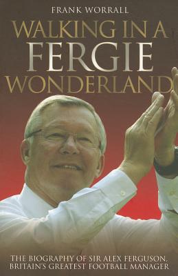 Walking in Fergie Wonderand - Worrall, Frank