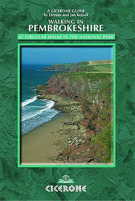 Walking in Pembrokeshire: 41 circular walks in the national park - Kelsall, Dennis, and Kelsall, Jan