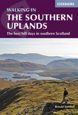 Walking in the Southern Uplands: 44 best hill days in southern Scotland - Turnbull, Ronald