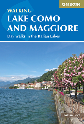Walking Lake Como and Maggiore: Day walks in the Italian Lakes - Price, Gillian