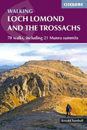Walking Loch Lomond and the Trossachs: 70 walks, including 21 Munro summits