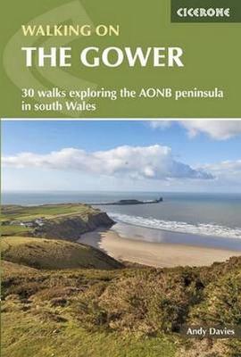 Walking on Gower: 30 walks exploring the AONB peninsula in South Wales - Davies, Andy