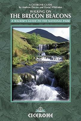 Walking on the Brecon Beacons: 45 circular walks in the National Park - Davies, Andy, and Whittaker, David