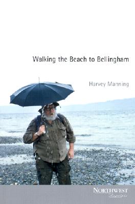 Walking the Beach to Bellingham - Manning, Harvey
