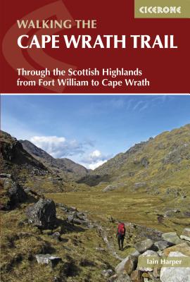 Walking the Cape Wrath Trail: Through the Scottish Highlands from Fort William to Cape Wrath - Harper, Iain