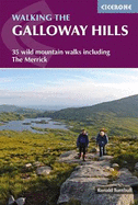 Walking the Galloway Hills: 35 wild mountain walks including The Merrick