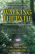 Walking the Path: Conversations Between Two Aspiring Mystics