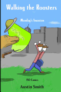 Walking the Roosters: Monday's Invasion