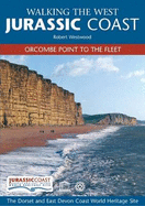 Walking the West Jurassic Coast: Orcombe Point to the Fleet