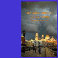 Walking through Cadiz: Spain, Europe