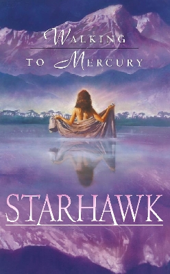 Walking to Mercury - Starhawk