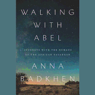 Walking with Abel Lib/E: Journeys with the Nomads of the African Savannah