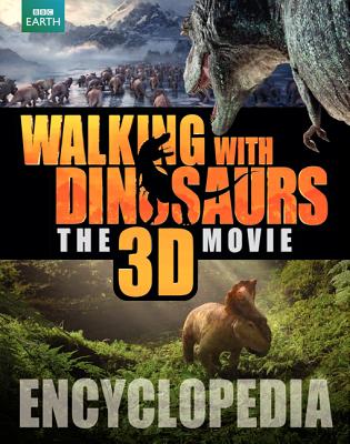 Walking with Dinosaurs Encyclopedia - Brusatte, Steve