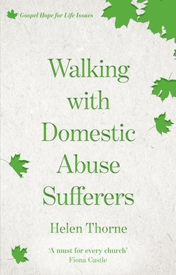 Walking with Domestic Abuse Sufferers - Thorne, Helen