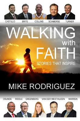 Walking with FAITH: Stories That Inspire - Rodriguez, Mike