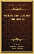 Walking with God and Other Sermons