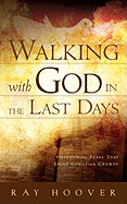 Walking with God in the Last Days