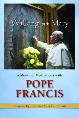 Walking with Mary - Francis, Pope