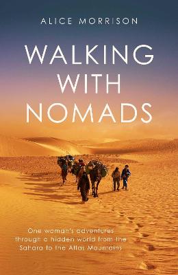 Walking with Nomads - Morrison, Alice