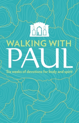 Walking with Paul: Six Weeks of Devotions for Body and Spirit - Miller, Susan Martins