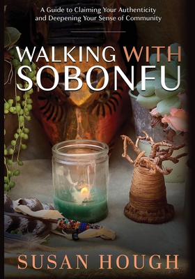 Walking With Sobonfu - Hough, Susan