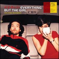 Walking Wounded - Everything But the Girl