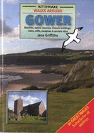 Walks Around Gower: Beaches, Nature Reserves, Historic Buildings, Views, Cliffs, Meadows & Ancient Sites