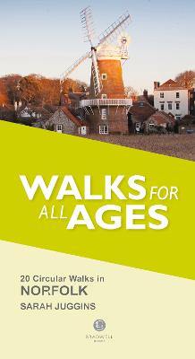 Walks for All Ages Norfolk - Juggins, Sarah