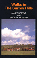 Walks in the Surrey Hills - Spayne, Janet, and Krynski, Audrey