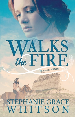 Walks the Fire - Whitson, Stephanie Grace