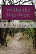 Walks the War-Wolf - Gonzalez, Ray