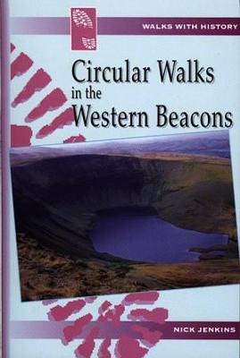 Walks with History Series: Circular Walks in the Western Beacons - Jenkins, Nick