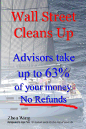 Wall Street Cleans Up: Advisors Take Up to 63% of Your Money: No Refunds!