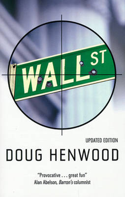 Wall Street: How It Works and for Whom - Henwood, Doug
