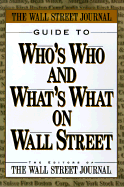 Wall Street Journal Guide to Who's Who and What's What on Wall Street