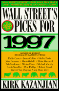 Wall Street's Picks for 1997: An Insider's Guide to the Year's Best Stocks and Mutual Funds - Kazanjian, Kirk