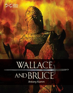 Wallace & Bruce: Two Scottish Heroes