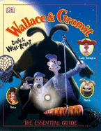 Wallace & Gromit Essential Guide