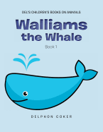 Walliams the Whale: Book 1