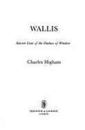 Wallis: Secret Lives of the Duchess of Windsor