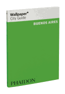 Wallpaper* City Guide Buenos Aires 2012