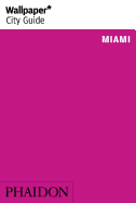 Wallpaper* City Guide Miami 2015