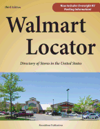 Walmart Locator, Third Edition: Directory of Stores in the United States