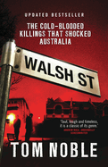 Walsh Street: the Cold-blooded Killings That Shocked Australia