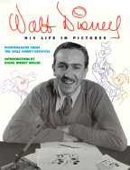 Walt Disney: His Life in Pictures - Schroeder, Russell