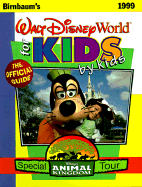 Walt Disney World for Kids by Kids - Safro, Jill (Editor), and Birnbaum, Stephen, and Goytizolo, Suzy (Editor)