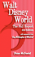 Walt Disney World: The Full Report: 4th Edition