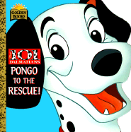 Walt Disney's 101 Dalmations: Pongo to the Rescue!